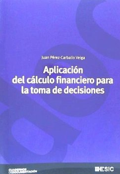 Aplicación del cálculo financiero para la toma de decisiones - Pérez-Carballo Veiga, Juan Francisco
