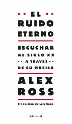 El ruido eterno - Ross, Alex