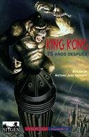 King Kong, 75 años después - Navarro, Antonio José; Rey Navarro, José Antonio