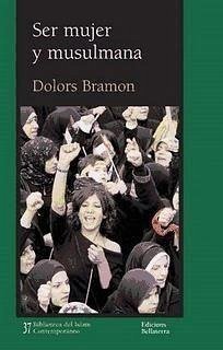 Ser mujer y musulmana - Bramon, Dolors