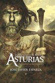 La gran aventura del Reino de Asturias : así empezó la reconquista