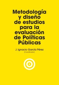 Metodología Y Diseño de Estudios Para La Evaluación de Políticas Públicas - García Pérez, José Ignacio