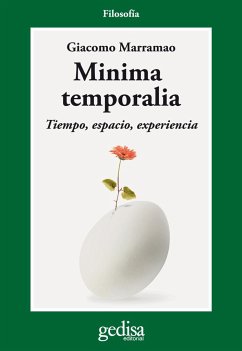 Mínima temporalia : tiempo, espacio, experiencia - Marramao, Giacomo; Nino, Carlos Santiago