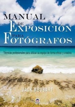 Manual de exposición para fotógrafos - Neubart, Jack