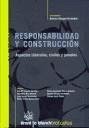 Responsabilidad y construcción : aspectos laborales, civiles y penales - Díaz Moreno, Alesandro . . . [et al. ]