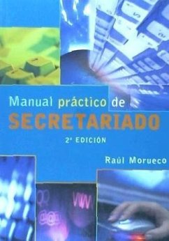 Manual práctico de secretariado - Morueco Gómez, Raúl