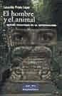 El hombre y el animal : nuevas fronteras de la antropología - Prieto López, Leopoldo