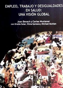 EMPLEO, TRABAJO Y DESIGUALDADES EN SALUD: UNA VISIÓN GLOBAL