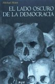 El lado oscuro de la democracia : un estudio sobre la limpieza étnica