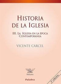 Cover Historia de la iglesia III : la iglesia en la época contemporánea