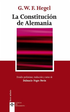 La Constitución de Alemania : iniciativa política - Hegel, Georg Wilhelm Friedrich; Negro Pavón, Dalmacio