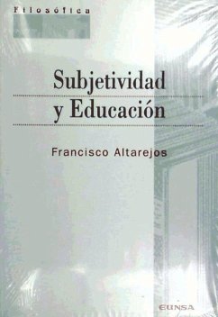 Subjetividad y educación - Altarejos, Francisco