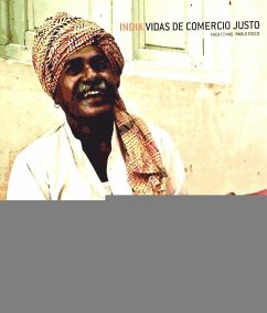 India : vidas de comercio justo - Tomás Ramos, Paca; Tosco Roisen, Pablo Agustín