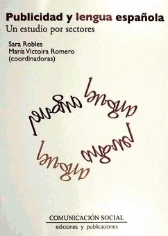 Publicidad y lengua española : un estudio por sectores - Robles Ávila, Sara; Romero Gualda, María Victoria