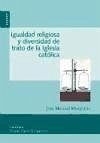 Igualdad religiosa y diversidad de trato de la Iglesia católica - Murgoitio García, José Manuel