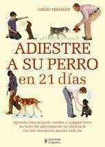 Adiestre a su perro en 21 días - Tennant, Colin