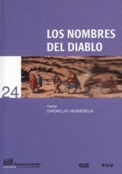 Los nombres del diablo : ensayo sobre la magia, la religión y la vida de los últimos musulmanes de España : los moriscos - Cardaqillac-Hermosilla, Yvette