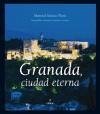 Granada, ciudad eterna - Fernández Fuentes, Santiago Mateo Pérez, Manuel