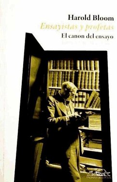 Ensayistas y profetas : el canon del ensayo - Bloom, Harold; Pérez De Villar, Amelia