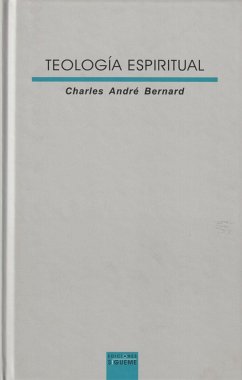 Teología espiritual : hacia la plenitud de la vida en el espíritu - Bernard, Charles André