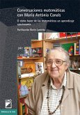 Conversaciones matemáticas con Maria Antònia Canals : o cómo hacer de las matemáticas un aprendizaje apasionante