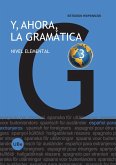 Y ahora, la gramática 3 : nivel elemental