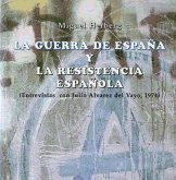 La guerra española y la resistencia española La guerra española y la resistencia española