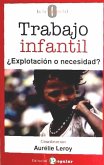 Trabajo infantil. ¿Explotación o necesidad?