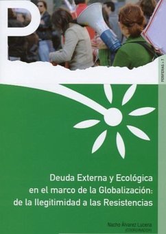 Deuda externa y ecológica en el marco de la globalización : de la ilegitimidad a las resistencias - Gómez-Olivé i Casas, Daniel . . . [et al.