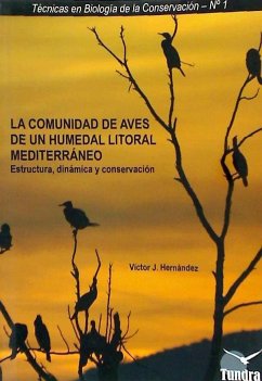 La comunidad de aves de un humedal litoral mediterráneo : estructura, dinámica y conservación - Hernández Navarro, Víctor José