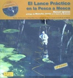 El lance práctico en la pesca a mosca - Iglesias Angulo, Manuel