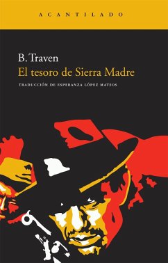 El tesoro de Sierra Madre - Traven, B.