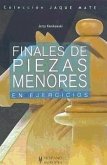 Finales de piezas menores en ejercicios