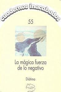 La mágica fuerza de lo negativo - Diótima