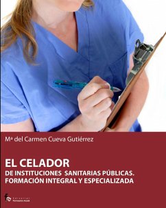 Formación integral y especializada para el personal celador de instituciones sanitarias públicas - Cuerva Gutiérrez, María del Carmen