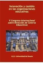 INNOVACIÓN Y CAMBIO EN LAS ORGANIZACIONES EDUCATIVAS V Congreso Internacional sobre Dirección de Centros Educativos