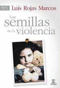 La semilla de la violencia - Rojas Marcos, Luis