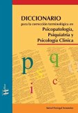 Diccionario para la corrección terminológica en psicopatología, psiquiatría y psicología clínica
