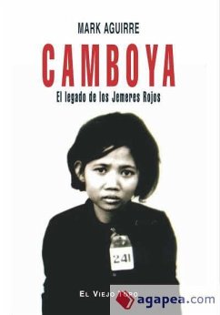 Camboya : el legado de los Jemeres Rojos - Lasheras San Martín, Félix