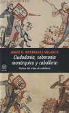 Ciudadanía, soberanía monárquica y caballería : poética del orden de caballería