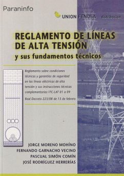 Reglamento de líneas de alta tensión y sus fundamentos técnicos - Moreno Mohíno, Jorge . . . [et al.; Garnacho Vecino, Fernando; Simón Comín, Pascual