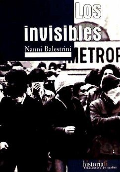 Los invisibles - Balestrini, Nanni
