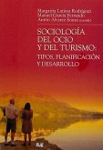 Sociología del ocio y del turismo : tipos, planificación y desarrollo