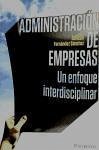 Administración de empresas : un enfoque interdisciplinar - Fernández Sánchez, Esteban