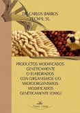 Productos modificados genéticamente o elaborados con organismos y/o microorganismos modificados genéticamente (OMG)