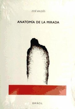 Anatomía de la mirada - Valdés, Zoé