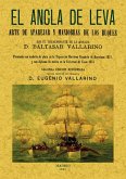 El ancla de leva : arte de aparejarse y maniobrar buques El ancla de leva : arte de aparejarse y maniobrar buques