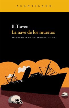La nave de los muertos - Bravo De La Varga, Roberto; Traven, B.