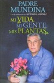 Mi vida, mi gente, mis plantas