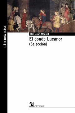 El conde Lucanor (selección) - Juan Manuel, Infante De Castilla; Martín Ortega, Elisa; Don Juan Manuel